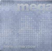 Boris : Boris with Merzbow - Megatone